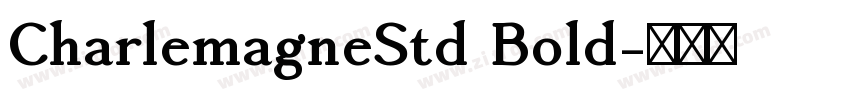 CharlemagneStd Bold字体转换